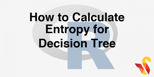 203.3.4 How to Calculate Entropy for Decision Tree Split? | Statinfer