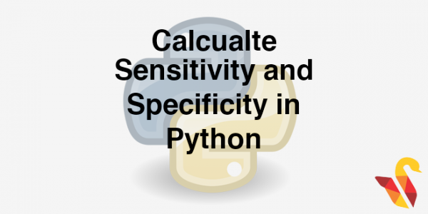 204.4.2 Calculating Sensitivity and Specificity in Python | Statinfer